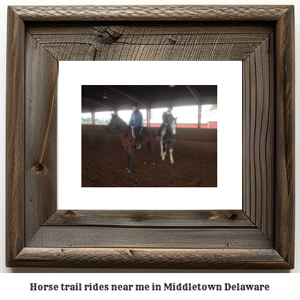 horse trail rides near me in Middletown, Delaware